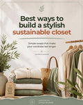 Best Ways to Build a Stylish Sustainable Closet